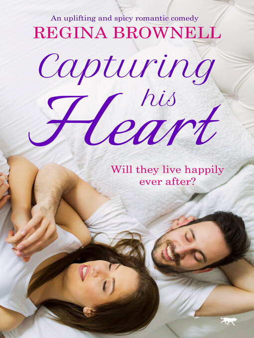 Title details for Capturing His Heart by Regina Brownell - Available